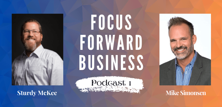 Focus Forward Business Podcast 1