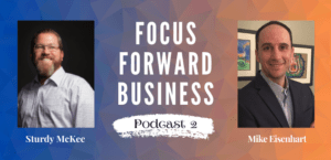 Focus Forward Business Podcast 2