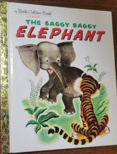 The Saggy Baggy Elephant - a Little Golden Book